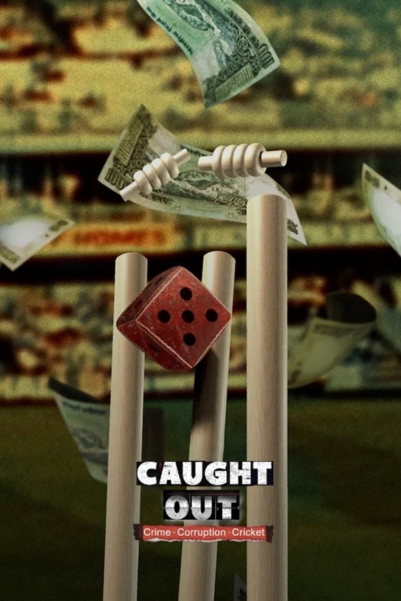 Caught Out: Crime. Corruption.Cricket.