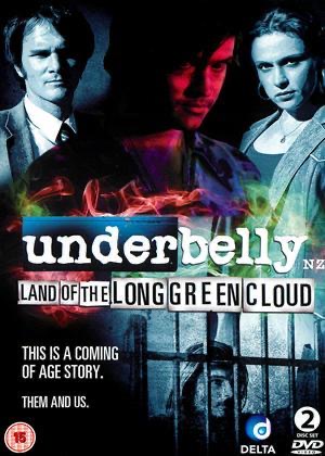 Underbelly NZ: Land of the Long Green Cloud